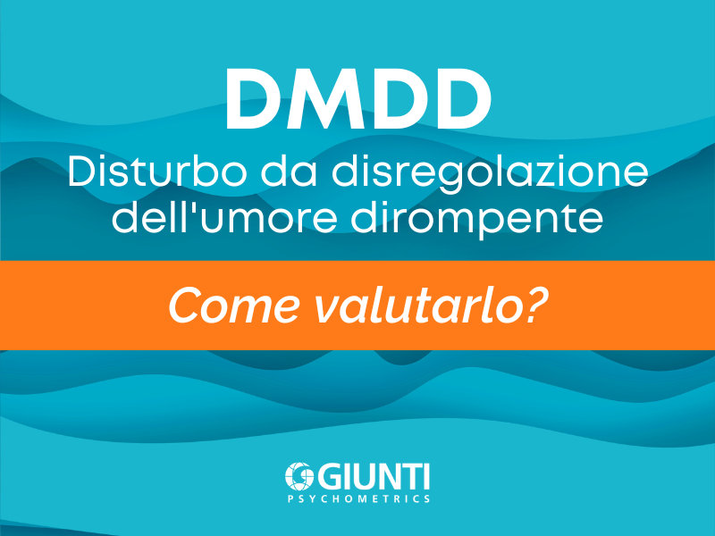 DMDD. Cos'è e come valutarlo